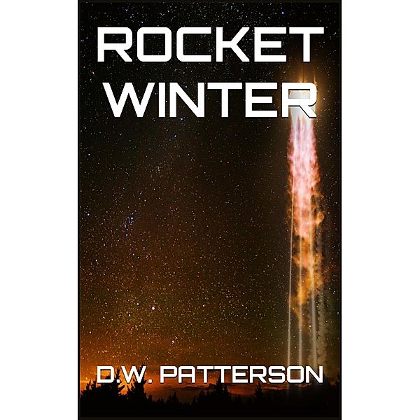 Rocket Winter (Rocket Series, #3) / Rocket Series, D. W. Patterson