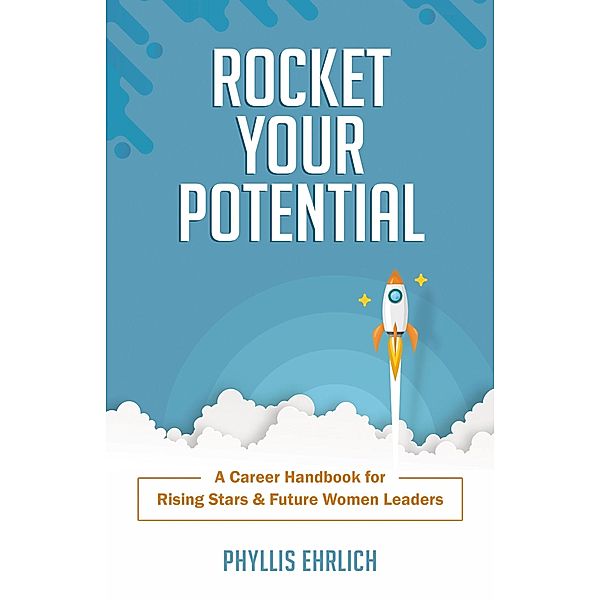 Rocket Your Potential / Gatekeeper Press, Phyllis Ehrlich