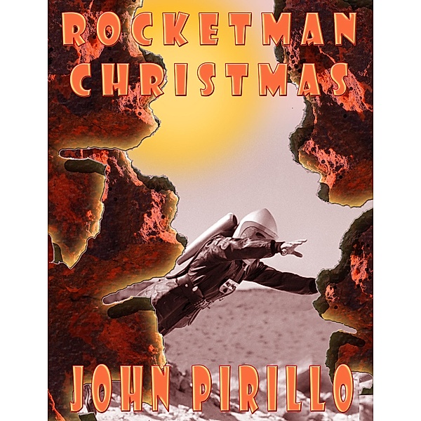 Rocketman Christmas / Rocketman, John Pirillo