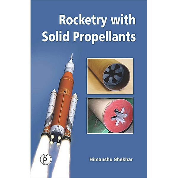 Rocketry With Solid Propellants, Himanshu Shekhar