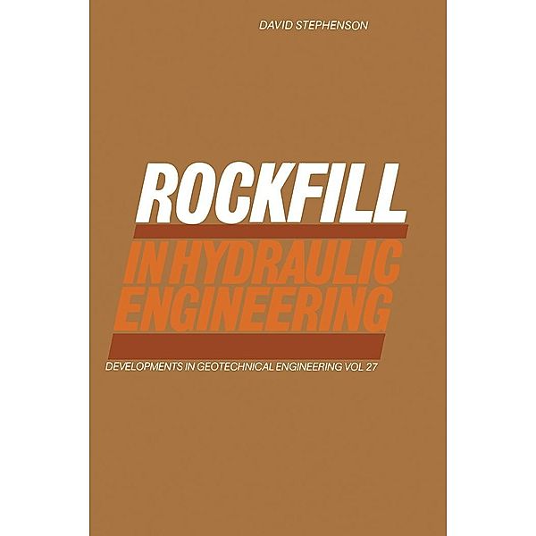 Rockfill in Hydraulic Engineering, D. J. Stephenson