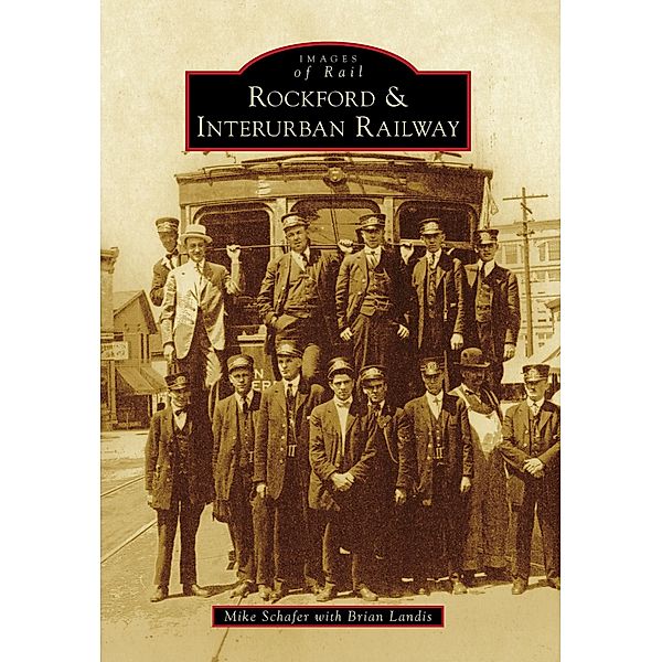Rockford & Interurban Railway, Mike Schafer