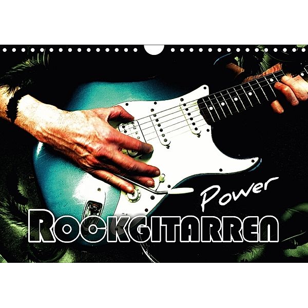 Rockgitarren Power (Wandkalender 2018 DIN A4 quer) Dieser erfolgreiche Kalender wurde dieses Jahr mit gleichen Bildern u, Renate Bleicher