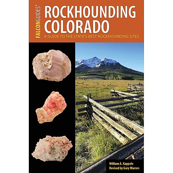 Rockhounding Colorado / Rockhounding Series, William A. Kappele