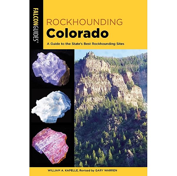 Rockhounding Colorado / Rockhounding Series, Gary Warren