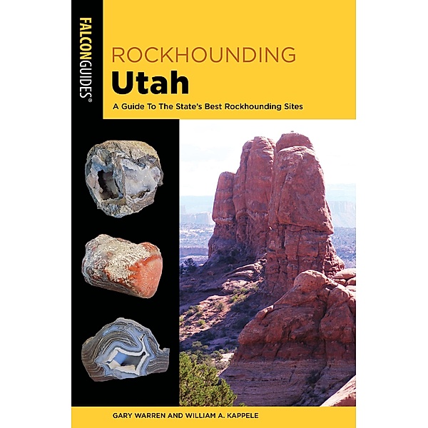 Rockhounding Utah / Rockhounding Series, William A. Kappele, Gary Warren
