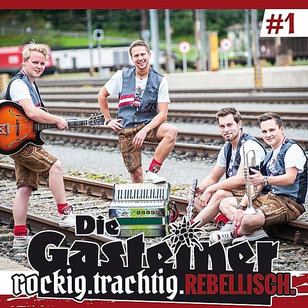 Rockig.Trachtig.Rebellisch., Die Gasteiner