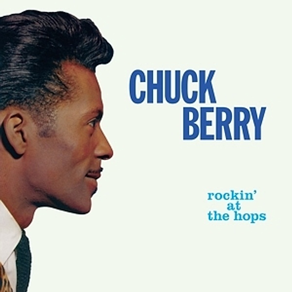 Rockin' At The Hops (Ltd.180g Farbiges Vinyl), Chuck Berry