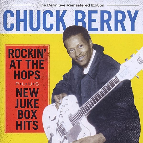 Rockin' At The Hops & New Juke Box, Chuck Berry