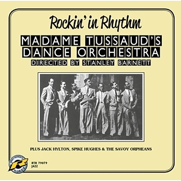 Rockin' In Rhythm, Madame Tussaud's Dance Orchestra