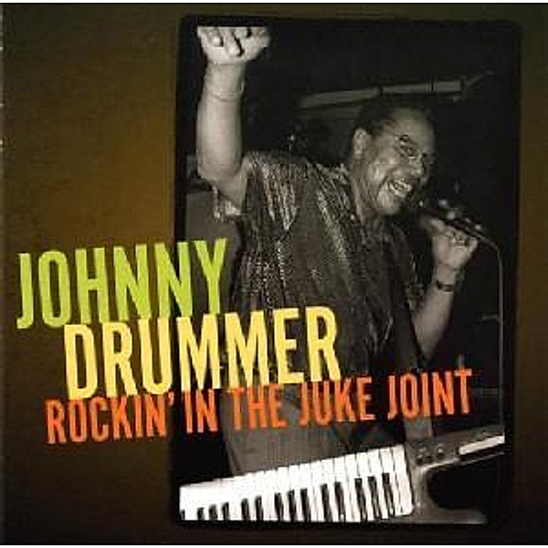 Rockin  In The Juke Joint, Johnny Drummer