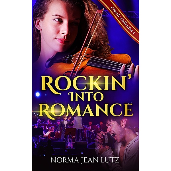 Rockin' Into Romance (Norma Jean Lutz Classic Collection, #3) / Norma Jean Lutz Classic Collection, Norma Jean Lutz