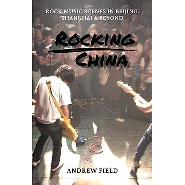 Rocking China, Andrew Field