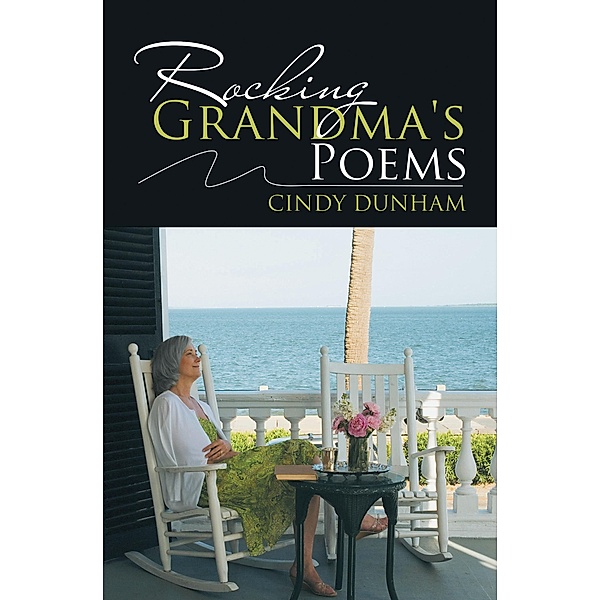 Rocking Grandma's Poems, Cindy Dunham