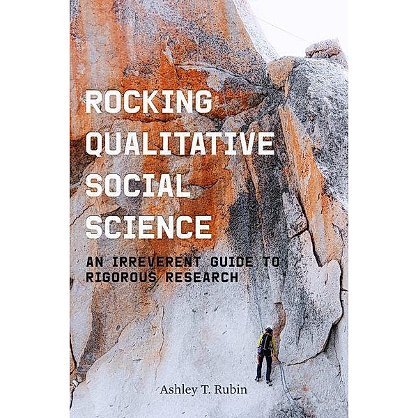 Rocking Qualitative Social Science, Ashley T. Rubin