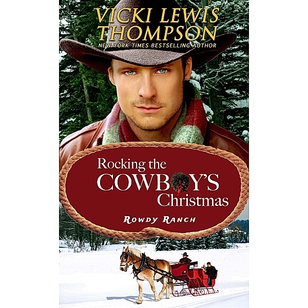 Rocking the Cowboy's Christmas (Rowdy Ranch, #4) / Rowdy Ranch, Vicki Lewis Thompson