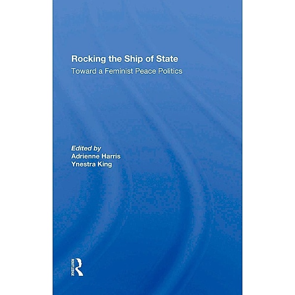 Rocking The Ship Of State, Adrienne Harris, Ynestra King, Carol Cohn