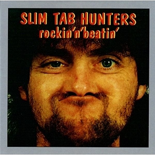 Rockin`N Beatin` (Remastered And Sound Improved), The Slim Tab Hunters