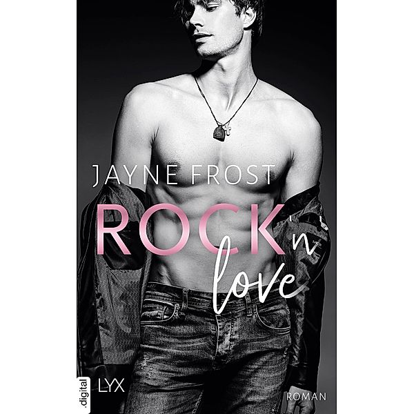 Rock'n'Love / Rock'n'Love-Reihe Bd.1, Jayne Frost