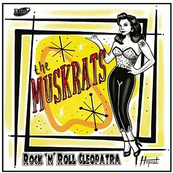 Rock'N'Roll Cleopatra, The Muskrats
