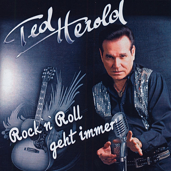 Rock'N'Roll Geht Immer (2012), Ted Herold