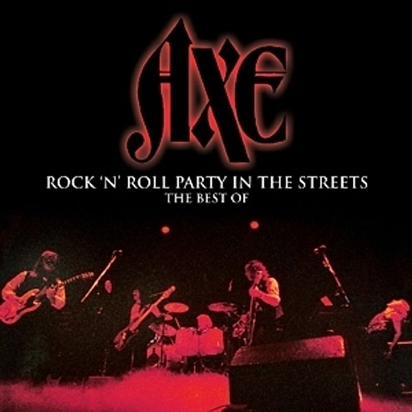 Rock'N'Roll Party In The Streets, Axe