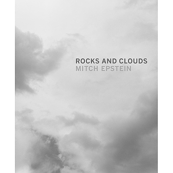 Rocks and Clouds, Mitch Epstein