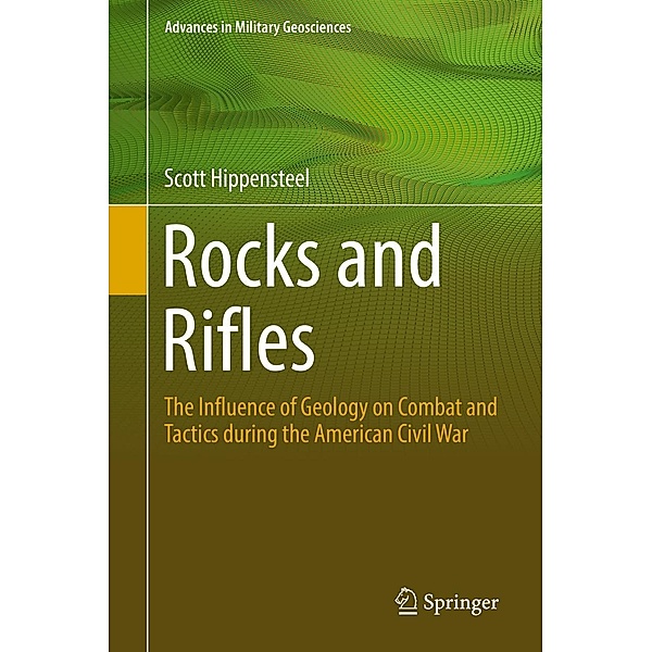 Rocks and Rifles / Advances in Military Geosciences, Scott Hippensteel