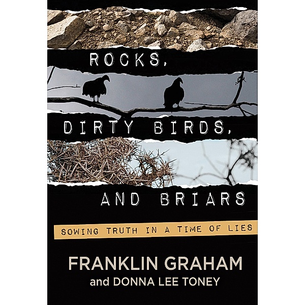 Rocks, Dirty Birds, and Briars, Franklin Graham, Donna Lee Toney