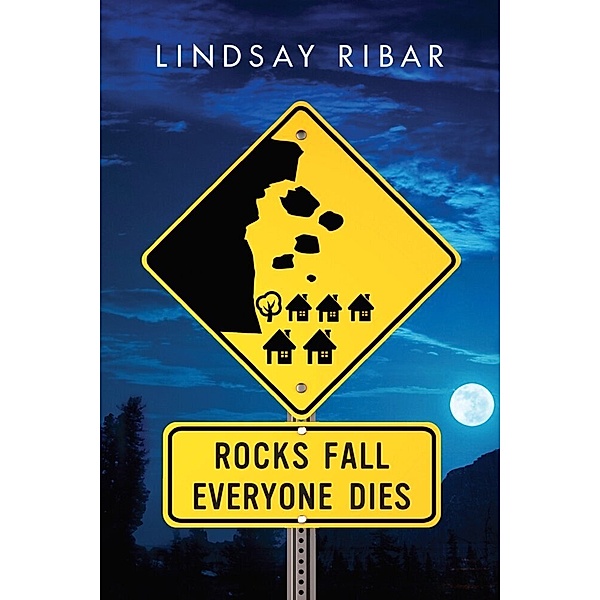 Rocks Fall, Everyone Dies, Lindsay Ribar