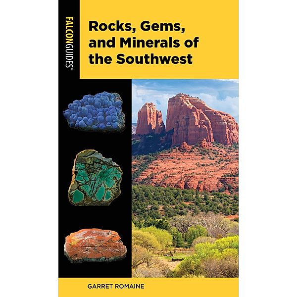 Rocks, Gems, and Minerals of the Southwest / Falcon Pocket Guides, Garret Romaine