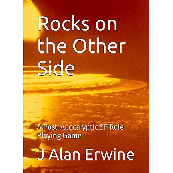 Rocks on the Other Side, J Alan Erwine