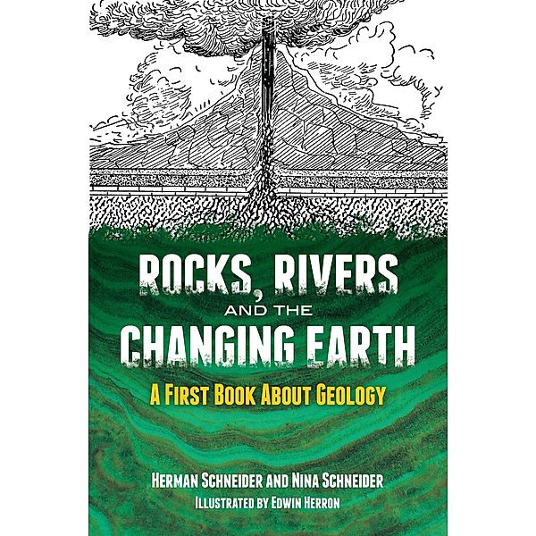 Rocks, Rivers and the Changing Earth, Herman Schneider