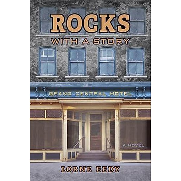 ROCKS WITH A STORY, Lorne Eedy