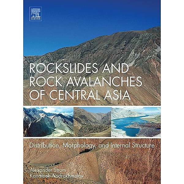 Rockslides and Rock Avalanches of Central Asia, Alexander Strom, Kanatbek Abdrakhmatov