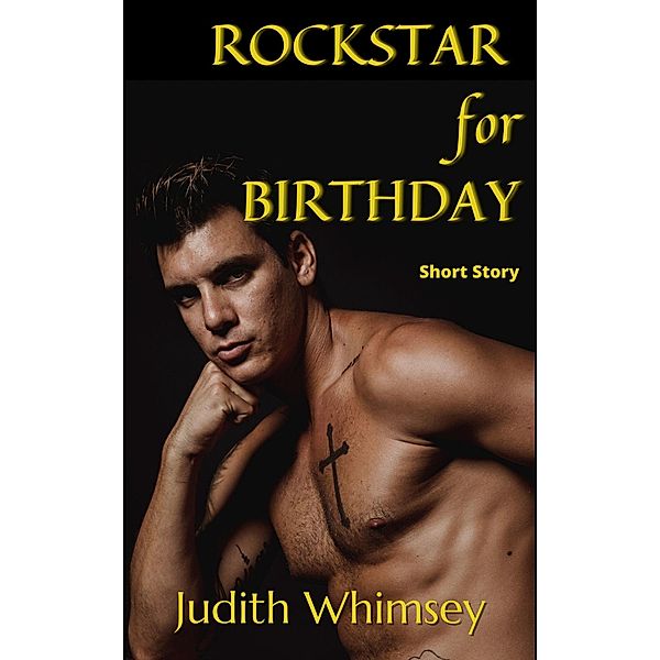Rockstar for Birthday / Rockstar, Judith Whimsey