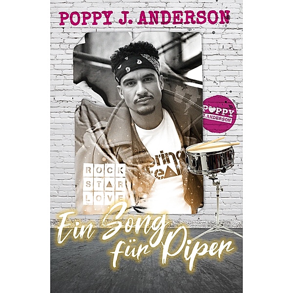 Rockstar Love - Ein Song für Piper / Rockstar Love Bd.4, Poppy J. Anderson