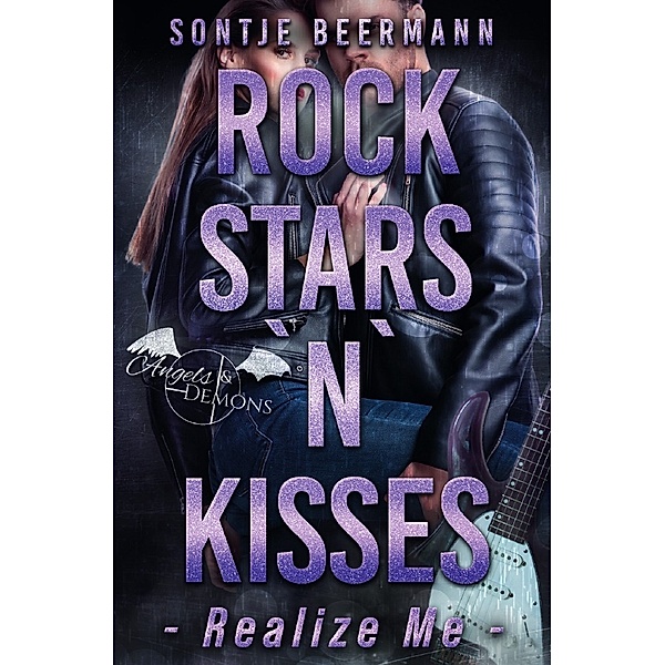 Rockstars `n` Kisses - Realize Me, Sontje Beermann