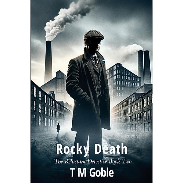 Rocky Death (The Reluctant Detective, #2) / The Reluctant Detective, T M Goble