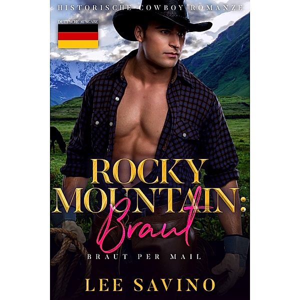 Rocky Mountain: Braut (Braut Per Mail, #2) / Braut Per Mail, Lee Savino