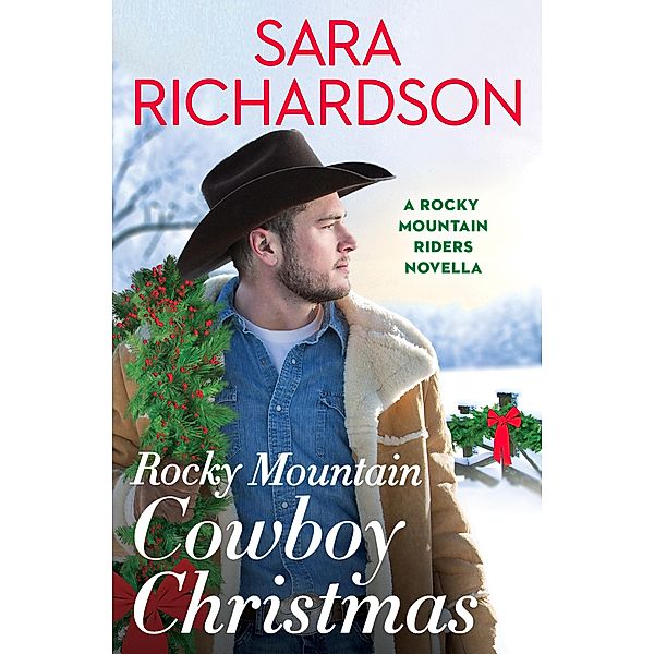 Rocky Mountain Cowboy Christmas / Rocky Mountain Riders, Sara Richardson