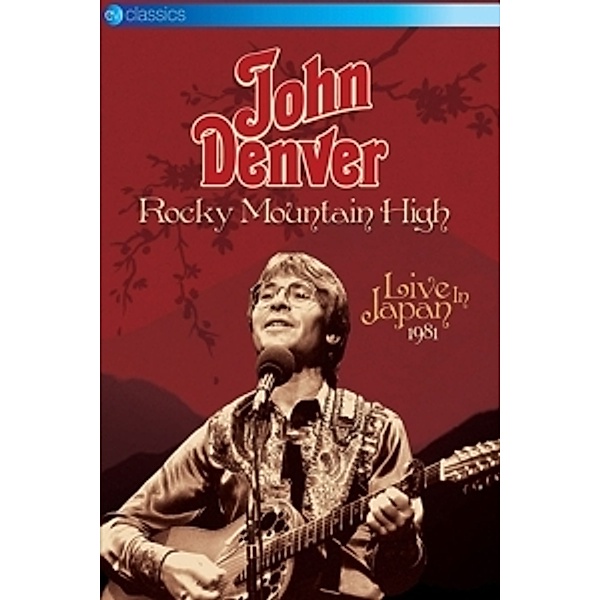 Rocky Mountain High: Live In Japan 1981, John Denver