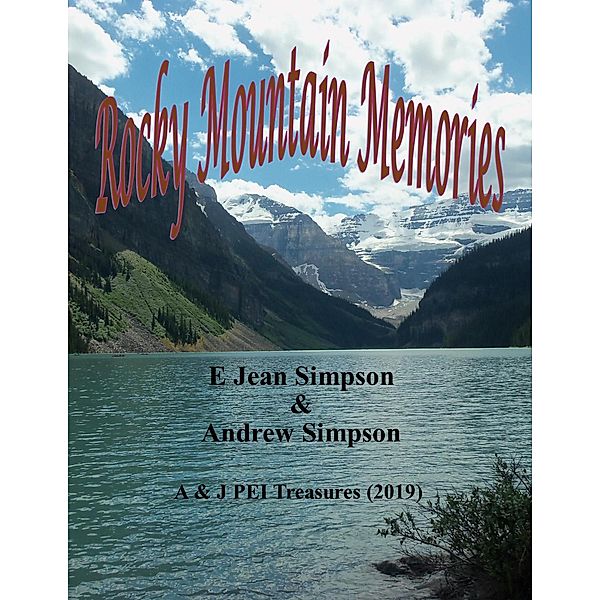 Rocky Mountain Memories, E Jean Simpson, Andrew Simpson