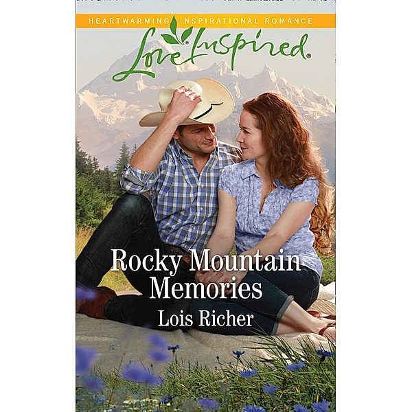 Rocky Mountain Memories (Mills & Boon Love Inspired) (Rocky Mountain Haven, Book 4) / Mills & Boon Love Inspired, Lois Richer