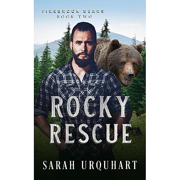 Rocky Rescue (Firebrook Bears, #2) / Firebrook Bears, Sarah Urquhart