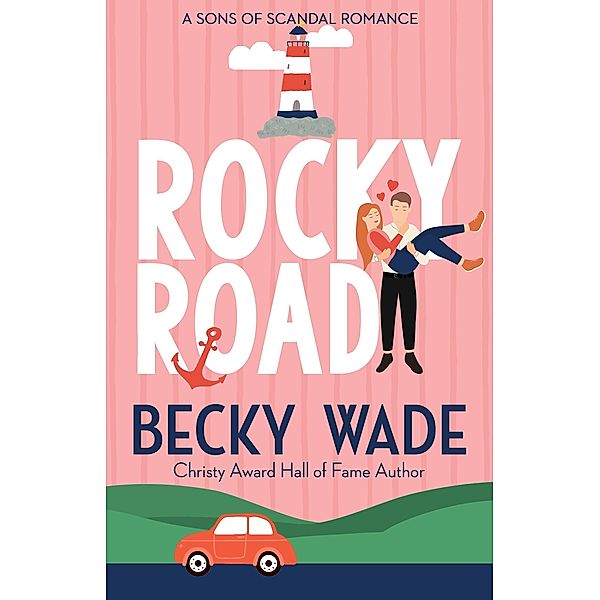 Rocky Road (Sons of Scandal, #2) / Sons of Scandal, Becky Wade