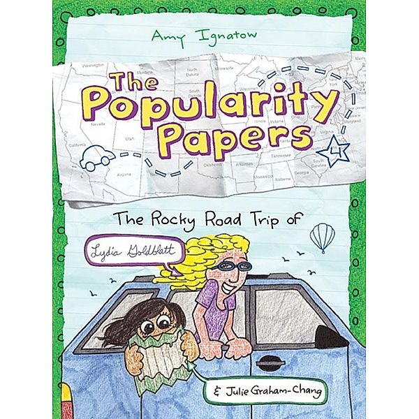 Rocky Road Trip of Lydia Goldblatt & Julie Graham-Chang (The Popularity Papers #4), Amy Ignatow