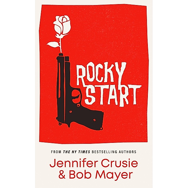 Rocky Start / Rocky Start, Jennifer Crusie, Bob Mayer