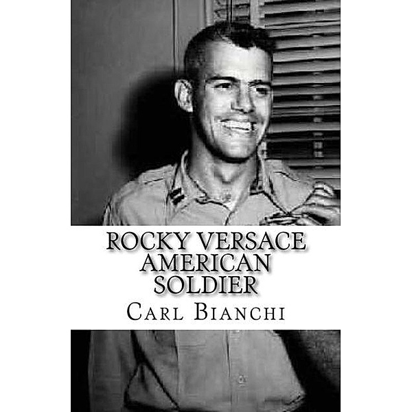 Rocky Versace American Soldier, Carl Bianchi
