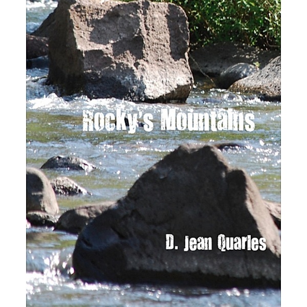 Rocky's Mountains, D. Jean Quarles